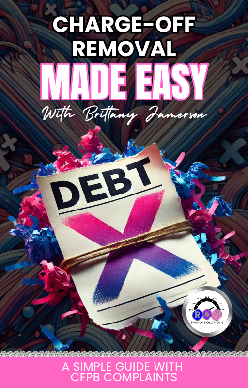 Charge-Off Removal Made Easy A Simple Guide with CFPB Complaints eBook
